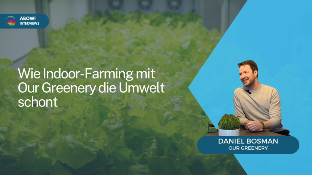 Wie Indoor-Farming mit Our Greenery die Umwelt schont