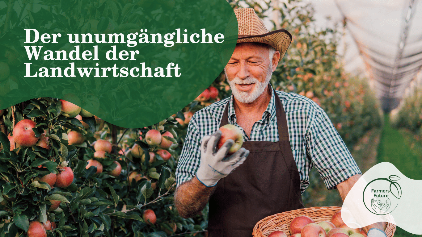 Der Wandel der Landwirtschaft - Farmers Future