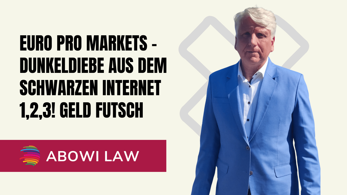 Euro Pro Markets - Dunkeldiebe aus dem schwarzen Internet 1,2,3! Geld futsch - ABOWI Law