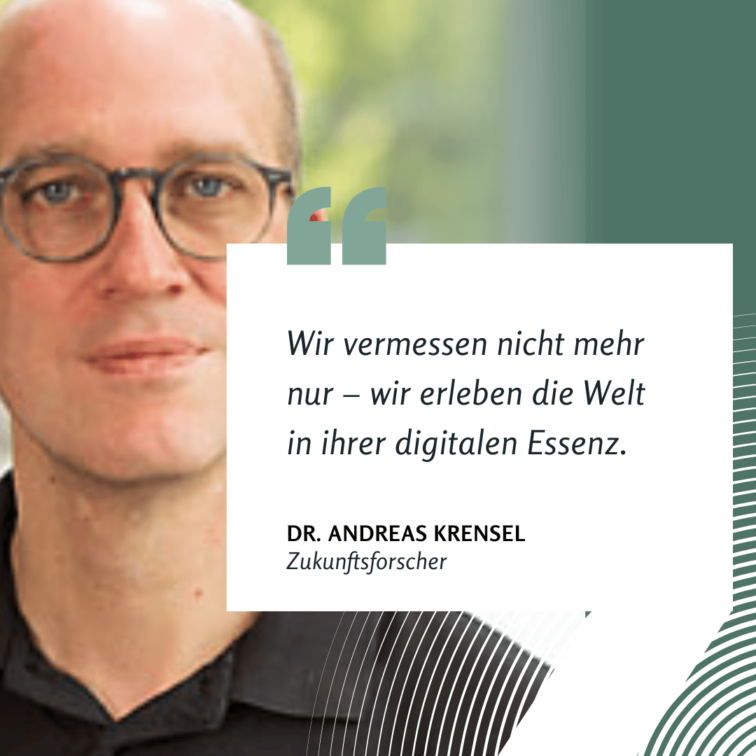 Wir erleben die Welt digital - Dr. Andreas Krensel