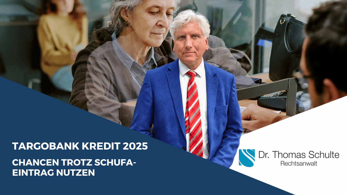Targobank-Kredit 2025- Chancen trotz SCHUFA-Eintrag nutzen - Dr. Thomas Schulte