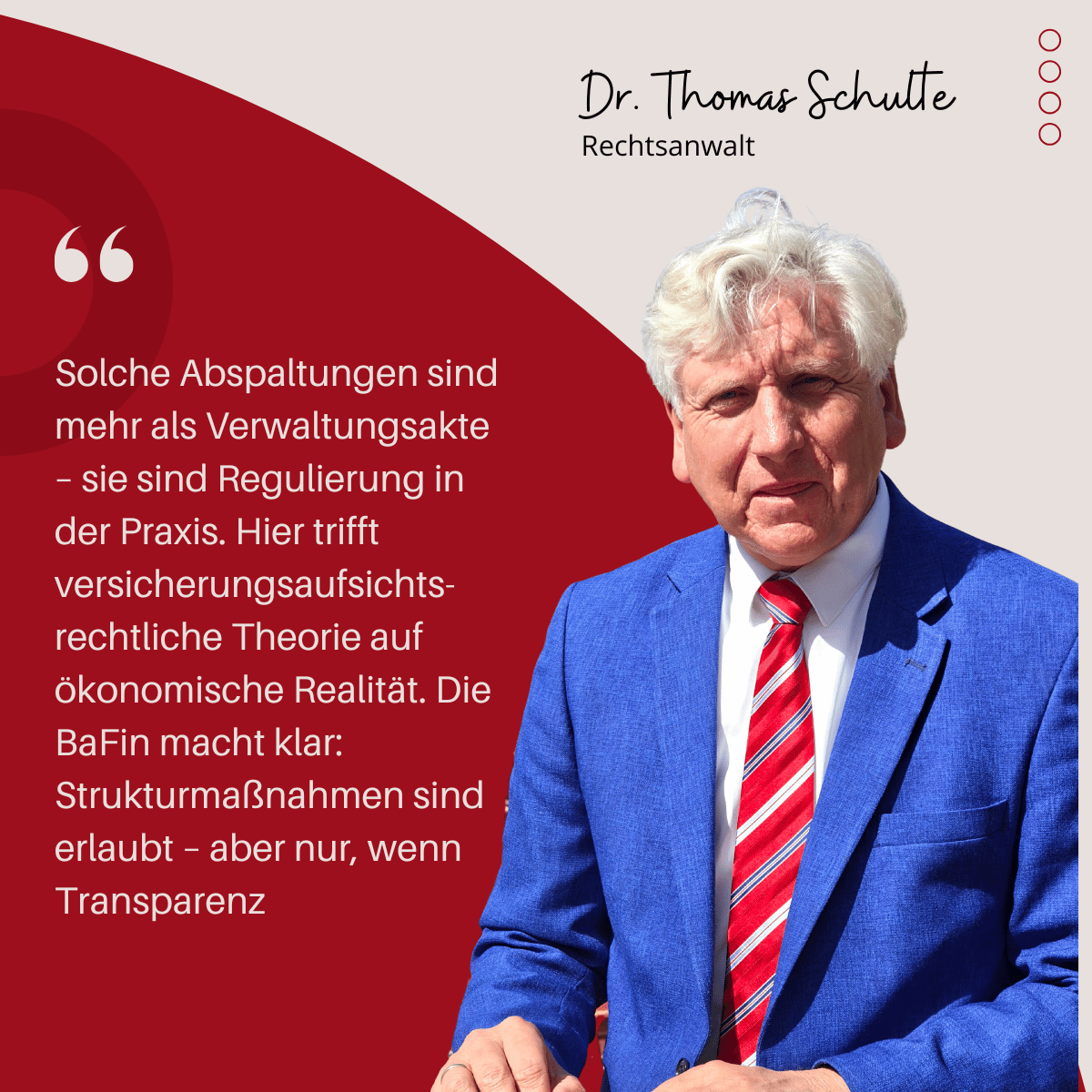 BaFin genehmigt Provinzial-Abspaltung – ein Signal an die Branche 1 Transparenz bei Lebensversicherungen - Dr Thomas Schulte