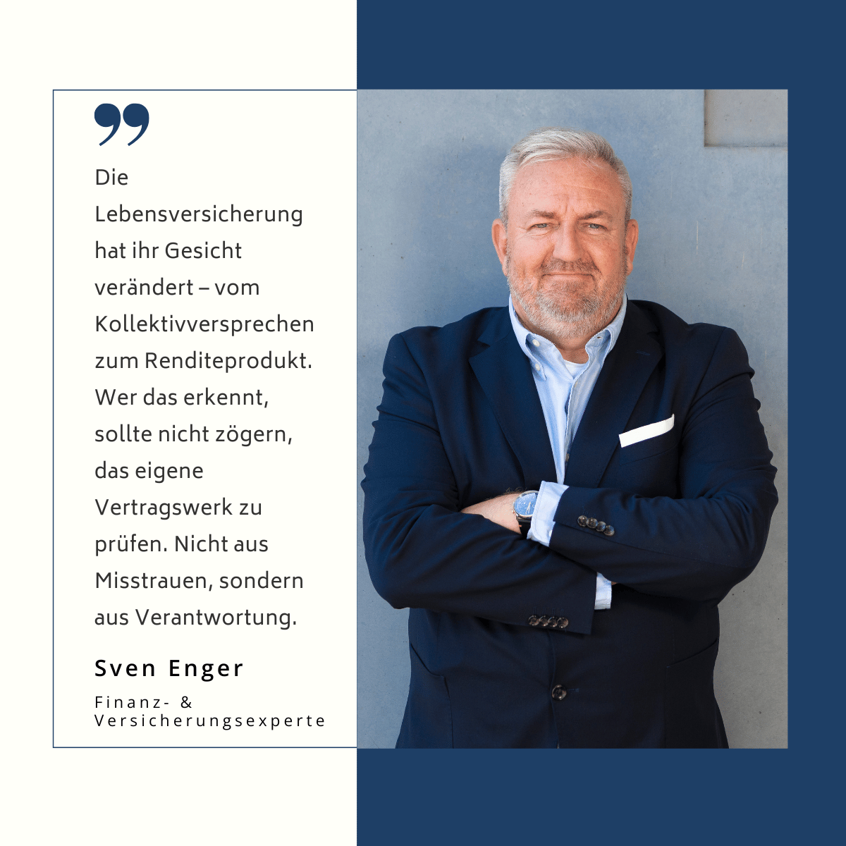 „Widersprechen statt wegsehen?“ — Rückabwicklung von Lebensversicherungen zwischen Recht, Rendite und Realität 1 Veränderung der Lebensversicherung - Sven Enger