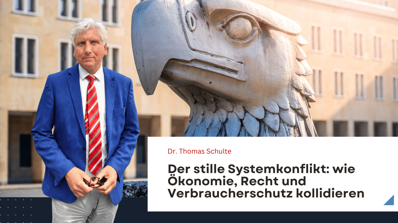 Wie Ökonomie, Recht und Verbraucherschutz kollidieren - Dr Thomas Schulte