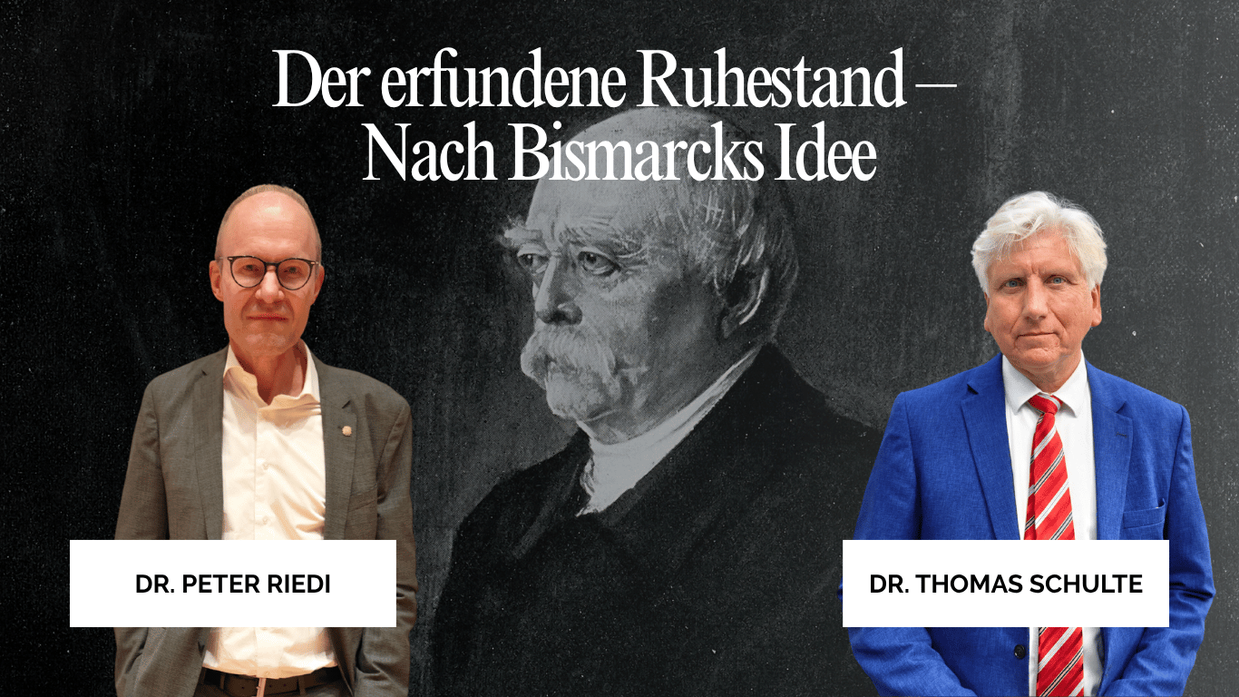 Startseite 5 Der erfundene Ruhestand nach Bismarcks Idee - Dr Schulte und Dr Riedi
