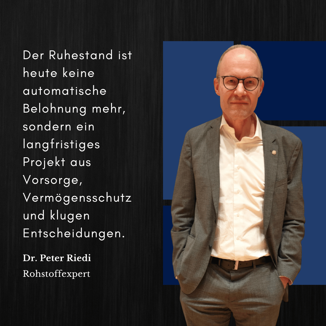Der erfundene Ruhestand – warum Bismarcks Idee heute an der Börse, im Rohstoffmarkt und in der Lebensversicherung neu verhandelt wird 1 Ruhestand als Belohnung - Dr. Peter Riedi