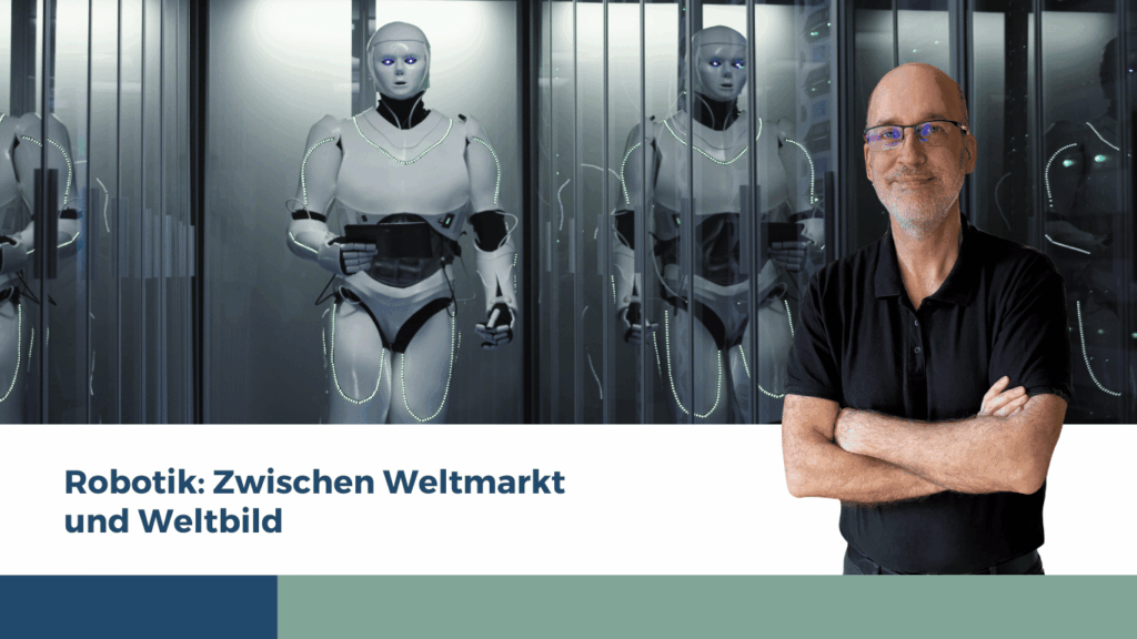 Robotik: Zwischen Weltmarkt und Weltbild 5 Robotik - Zwischen Weltmarkt und Weltbild - Eyroq