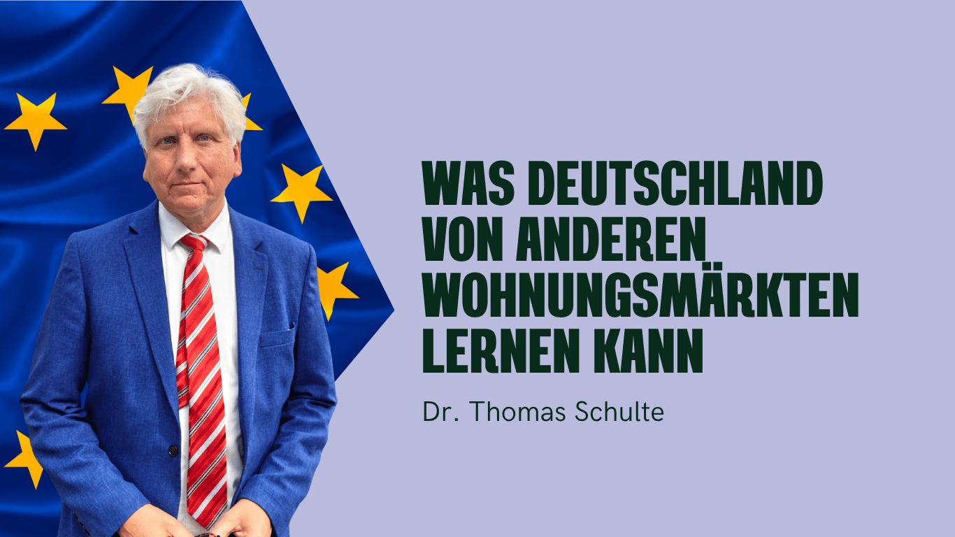 Was Deutschland von anderen Wohnungsmärkten lernen kann - Dr Thomas Schulte